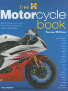 The Motorcycle Book: Everything You Need to Know about Owning, Enjoying and Maintaining Your Bike
