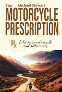 The Motorcycle Prescription: Scrape Your Therapy
