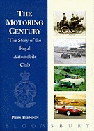 The Motoring Century: Story of the Royal Automobile Club