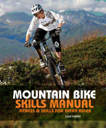 The Mountain Bike Skills Manual: Fitness and Skills for Every Rider