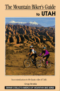 The Mountain Biker's Guide to Utah - Bromka, Gregg