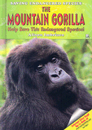 The Mountain Gorilla: Help Save This Endangered Species!