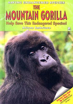 The Mountain Gorilla: Help Save This Endangered Species! - Imbriaco, Alison