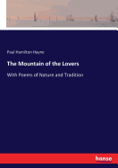 The Mountain of the Lovers: With Poems of Nature and Tradition