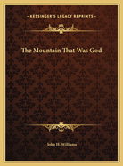 The Mountain That Was God