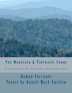 The Mountain & Tidewater Songs: A Song Cycle for Baritone and Piano Trio