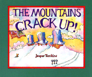 The Mountains Crack Up - Tomkins, Jasper