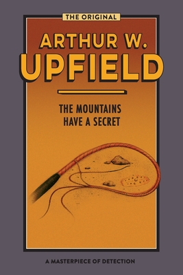 The Mountains Have a Secret - Upfield, Arthur W