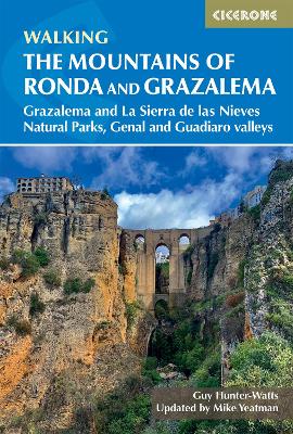 The Mountains of Ronda and Grazalema: Grazalema and La Sierra de las Nieves Natural Parks, Genal and Guadiaro valleys - Hunter-Watts, Guy, and Yeatman, Mike (Revised by)