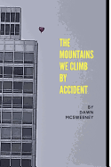 The Mountains We Climb by Accident