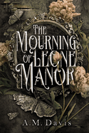 The Mourning of Leone Manor