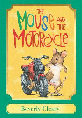 The Mouse and the Motorcycle: A Harper Classic - Cleary, Beverly