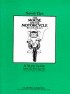 The Mouse and the Motorcycle: Novel-Ties Study Guides - Friedland, Joyce (Editor)