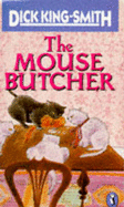 The Mouse Butcher - King-Smith, Dick