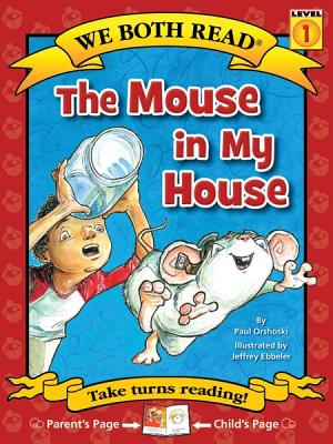 The Mouse in My House - Orshoski, Paul
