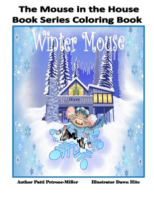 The Mouse in the House Book Series Coloring Book - Petrone Miller, Patti