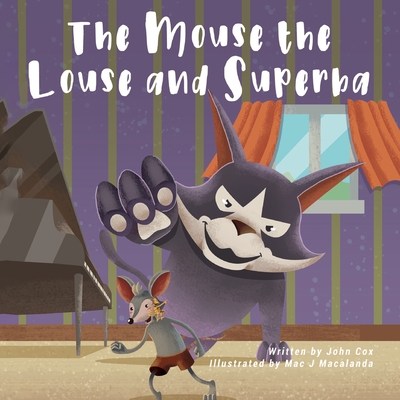 The Mouse the Louse and Superba - Cox, John