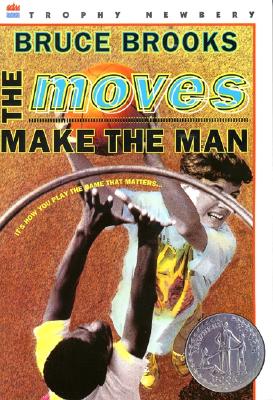 The Moves Make the Man: A Newbery Honor Award Winner - Brooks, Bruce