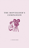 The Moviegoer's Companion