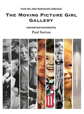 The Moving Picture Girl Gallery: from the John Holmstrom Collection - Sutton, Paul, Dr.