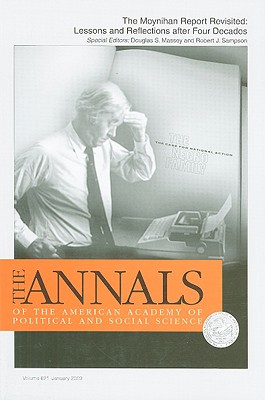 The Moynihan Report Revisited:: Lessons and Reflections After Four Decades - Massey, Douglas S S (Editor), and Sampson, Robert J J (Editor)