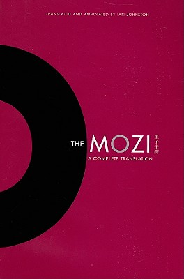 The Mozi: A Complete Translation - Johnston, Ian (Translated by)