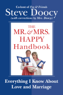 The Mr. & Mrs. Happy Handbook: Everything I Know about Love and Marriage - Doocy, Steve