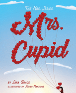 The Mrs. Series: Mrs. Cupid