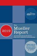 The Mueller Report: The Investigation into Collusion between Donald Trump's Presidential Campaign and Russia