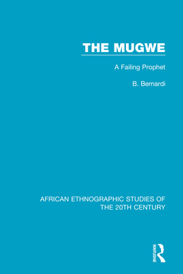 The Mugwe: A Failing Prophet - Bernardi, B.