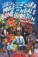 The Mule-Bone (a Comedy of Negro Life)