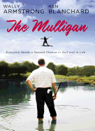 The Mulligan: Everyone Needs a Second Chance in Golf and in Life