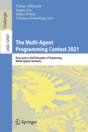 The Multi-Agent Programming Contest 2021: One-and-a-Half Decades of Exploring Multi-Agent Systems