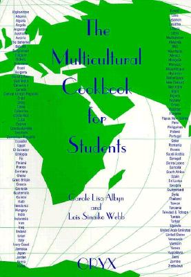 The Multicultural Cookbook for Students - Albyn, Carole L., and Webb, Lois Sinaiko