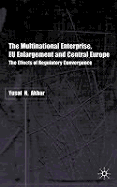 The Multinational Enterprise, Eu Enlargement and Central Europe: The Effects of Regulatory Convergence