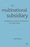 The Multinational Subsidiary: Management Economic Development and Public Policy
