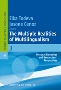 The Multiple Realities of Multilingualism: Personal Narratives and Researchers Perspectives