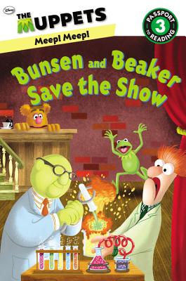 The Muppets: Bunsen and Beaker Save the Show - Rosen, Lucy