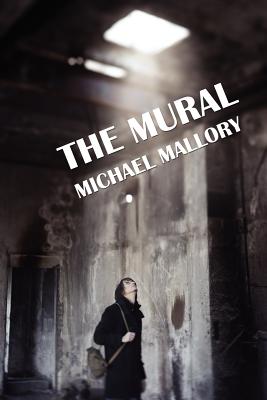 The Mural: A Novel of Horror - Mallory, Michael