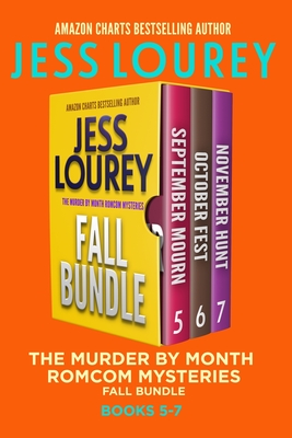 The Murder by Month Romcom Mystery Fall Bundle: Three Full-length Romcom Mystery Novels (Books 5-7) - Lourey, Jess