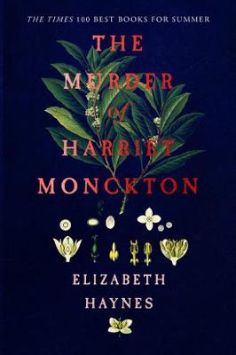 The Murder of Harriet Monckton - Haynes, Elizabeth