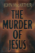 The Murder of Jesus
