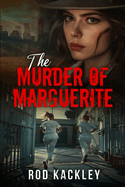 The Murder of Marguerite: A Serial Killer Thriller