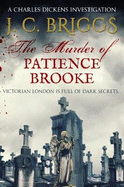 The Murder of Patience Brooke: Victorian London is full of dark secrets...