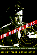 The Murrow Boys: The Fleeting Glory of Broadcast Journalism