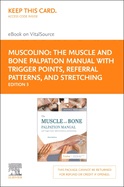 The Muscle and Bone Palpation Manual with Trigger Points, Referral Patterns and Stretching Elsevier eBook on Vitalsource (Retail Access Card)