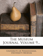 The Museum Journal, Volume 9