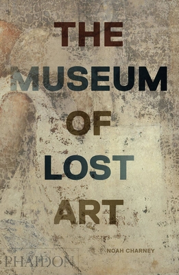 The Museum of Lost Art - Charney, Noah