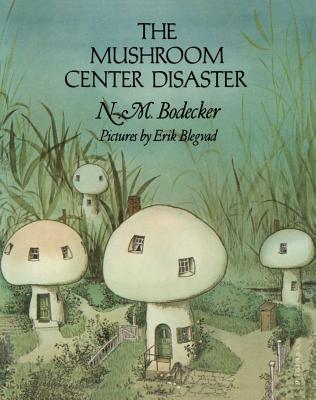 The Mushroom Center Disaster - Bodecker, N M