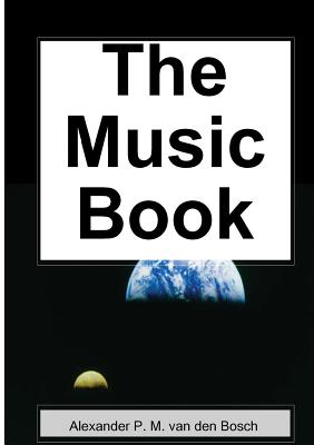 The Music Book - Van Den Bosch, Alexander P M